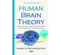 Andrey S Bryukhovetskiy Human Brain Theory (Copertina rigida)