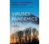 Andrey Shaw Arup Chakraborty Viruses, Pandemics, and Immunity (Tascabile)