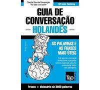 Andrey Taranov Guia de Conversação Português-Holandês e vocabulário (Tascabile)