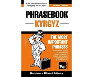 Andrey Taranov Phrase book Kyrgyz The Most Important Phrases (Tascabile)