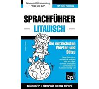 Andrey Taranov Sprachführer Deutsch-Litauisch und thematischer Worts (Tascabile)