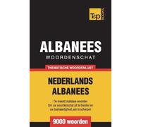 Andrey Taranov Thematische woordenschat Nederlands-Albanees - 9000 w (Tascabile)