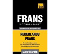 Andrey Taranov Thematische woordenschat Nederlands-Frans - 5000 woor (Tascabile)