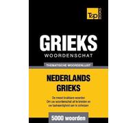 Andrey Taranov Thematische woordenschat Nederlands-Grieks - 5000 Woo (Tascabile)