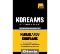 Andrey Taranov Thematische woordenschat Nederlands-Koreaans - 5000 w (Tascabile)