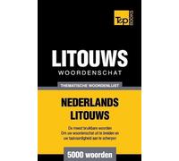 Andrey Taranov Thematische woordenschat Nederlands-Litouws - 5000 wo (Tascabile)