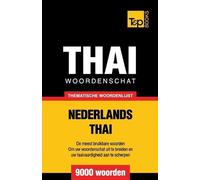 Andrey Taranov Thematische woordenschat Nederlands-Thai - 9000 woord (Tascabile)
