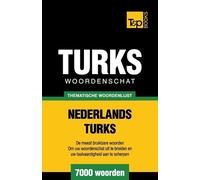 Andrey Taranov Thematische woordenschat Nederlands-Turks - 7000 woor (Tascabile)