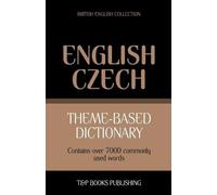 Andrey Taranov Theme-based dictionary British English-Czech - 7000 w (Tascabile)