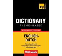 Andrey Taranov Theme-based dictionary British English-Dutch - 9000 w (Tascabile)