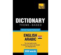 Andrey Taranov Theme-based dictionary British English-Egyptian Arabi (Tascabile)