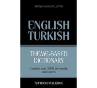 Andrey Taranov Theme-based dictionary British English-Turkish - 5000 (Tascabile)