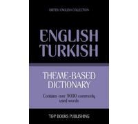 Andrey Taranov Theme-based dictionary British English-Turkish - 9000 (Tascabile)