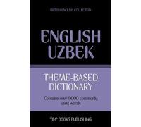 Andrey Taranov Theme-based dictionary British English-Uzbek - 9000 w (Tascabile)