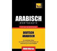Andrey Taranov Wortschatz Deutsch-Arabisch für das Selbststudium - 9 (Tascabile)