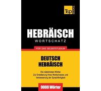 Andrey Taranov Wortschatz Deutsch-Hebräisch für das Selbststudium - (Tascabile)
