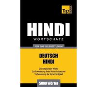 Andrey Taranov Wortschatz Deutsch-Hindi für das Selbststudium - 5000 (Tascabile)
