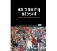 Andrey Varlamov Superconductivity And Beyond: Selected Papers (Copertina rigida)