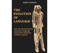 Andrey Vyshedskiy The Evolution of Language (Tascabile)