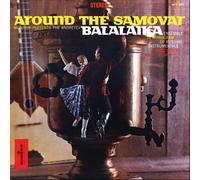 Andreyev Balalaika Ensemble - Around The Samovar