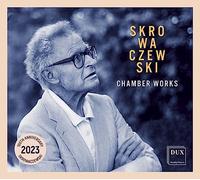 Stanislaw Skrowaczewski Skrowaczewski: Chamber Works (CD) Album