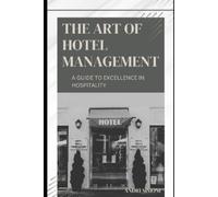 Andri Simoni The Art of Hotel Management (Tascabile)