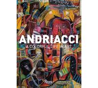 Andriacci: A Colorful Life in Art