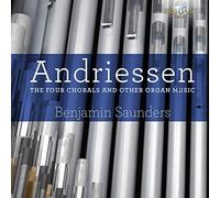 Andriassen Hendrik - Four Chorals & Other Organ Music