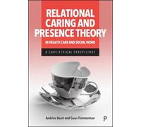 Andries Baart G Relational Caring and Presence Theory in Heal (Copertina rigida)