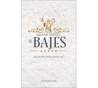Andries Bik Grand Hotel de Bajes (Tascabile)