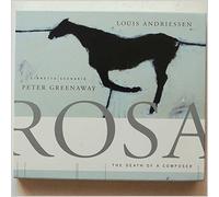 Andriessen,Louis - Rosa,the Death of a Composer