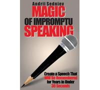 Andrii Sedniev Magic of Impromptu Speaking (Tascabile)