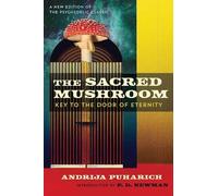 Andrija Puharich The Sacred Mushroom (Tascabile)