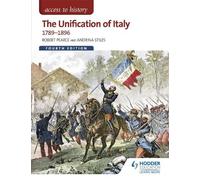Access to History: The Unification of Italy 1789-1896 Fourth Edition