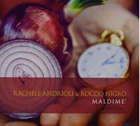 Andrioli, Rachele & Nigro Roc - Maldime