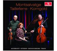 Andrist-Stern-Honigberg Trio - Montsalvatge, Tailleferre, & Korngold