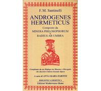 Androgenes hermeticus composto da Minera Philosophorum e Radius ab Umbra. Completato da un dialogo tra maestro e discepolo che descrive l'intera grande opera