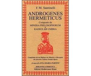 Androgenes hermeticus composto da Minera Philosophorum e Radius ab Umbra. Completato da un dialogo tra maestro e discepolo che descrive l'intera grande opera
