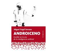 Androiceno: Escribir en la era de la inteligencia artificial