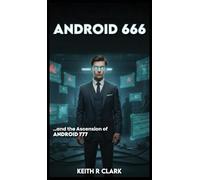 ANDROID 666 ...and the Ascension of Android 777