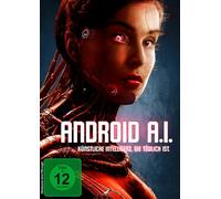 Android A.I. - Künstliche Intelligenz, die tödlich ist