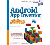 Android App Inventor for the Absolute Beginner by Prayaga, Lakshmi Published by Cengage Learning PTR 1st (first) edition (2013) Paperback
