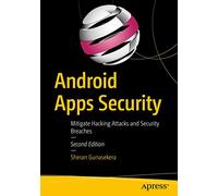 Android Apps Security: Mitigate Hacking Attacks and Security Breaches