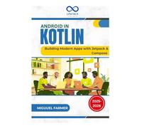 Android in Kotlin: Building Modern Apps with Jetpack & Compose