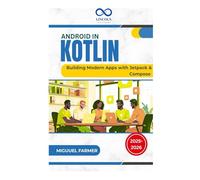 Android in Kotlin: Building Modern Apps with Jetpack & Compose