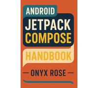 Android Jetpack Compose Handbook