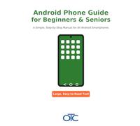 Android Phone User Guide for Beginners: A Simple, Step-by-Step Printed Manual for Android Smartphones