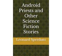 Android Priests and Other Science Fiction Stories