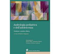 Andrologia pediatrica e dell'adolescenza. Gestione e pratica clinica