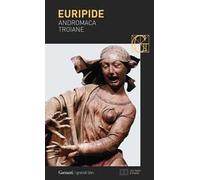 Andromaca-Troiane. Testo greco a fronte